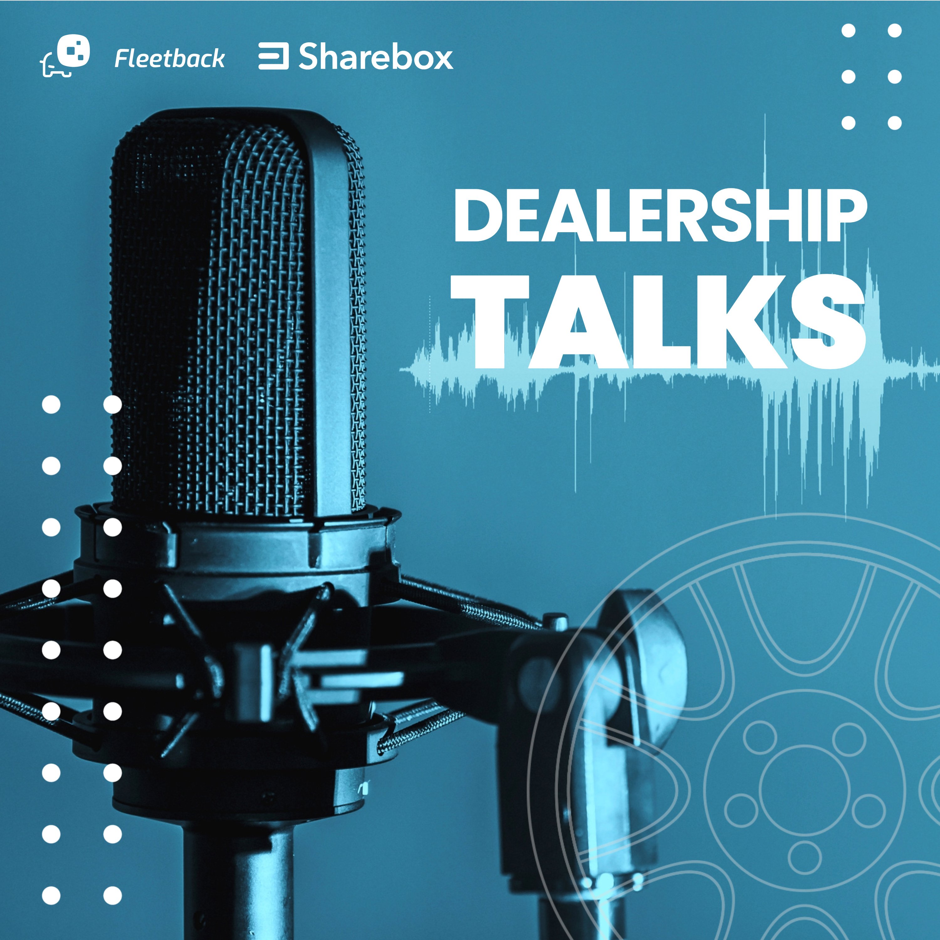 Dealership Talks by Sharebox